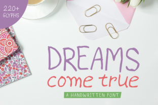 Dreams Come True Font: Playful Handwritten Type for Makers