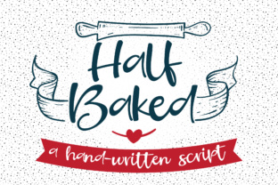 Half Baked Font Review: Casual Script for Organic Branding
